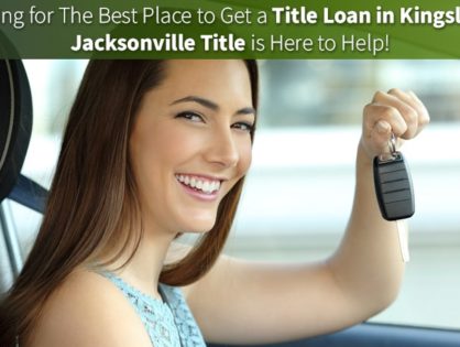 Secure Top-Rated Title Loans in Kingsland, GA with Jacksonville Title