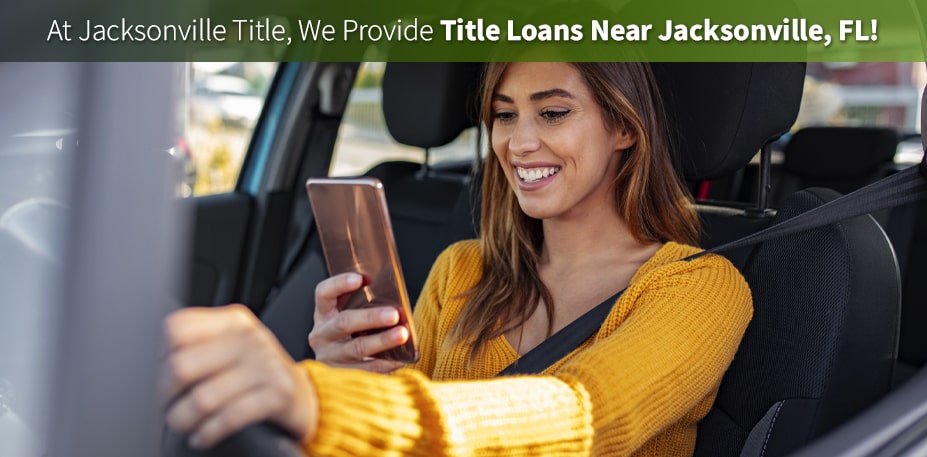 Looking for Title Loans Near Jacksonville, FL